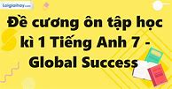 Đề Cương Tiếng Anh 7 Học Kì 1 Global Success