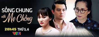 Phim Việt Nam Sống Chung Với Mẹ Chồng